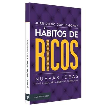 Habitos de Ricos Juan Diego Gomez Gomez Formato PDF