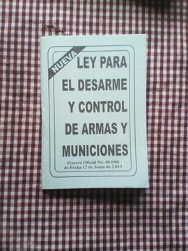 Ley Para El Desarme Y Control De Armas Y Municiones