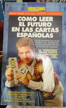 LIBRO COMO LEER EL FUTURO EN LAS CARTAS ESPAÑOLAS POR HORACIO VALSECIA