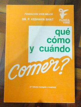 LIBRO QUÉ CÓMO Y CUÁNDO COMER? DR. P. KESHAVA BHAT