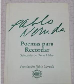 Pablo Neruda Poemas Para Recordar