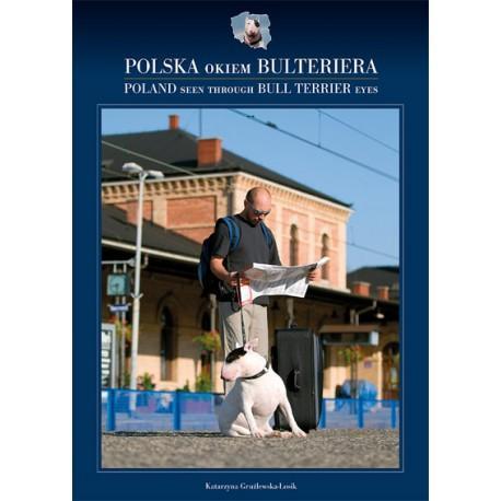 Libro: Poland Seen Through Bull Terrier Eyes. POLONIA vista a través de los ojos del BULL TERRIER