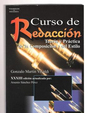 Curso de Redacción. Teoría y practica de la composición y el estilo. Por Gonzalo Martín Vivaldi