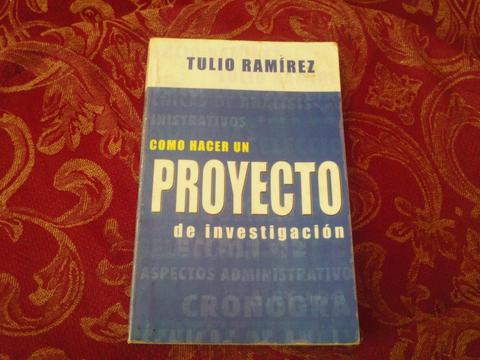 Como hacer un proyecto de investigación autor Tulio Ramiez usado