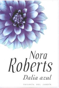 La Dalia Azul, de Nora Roberts